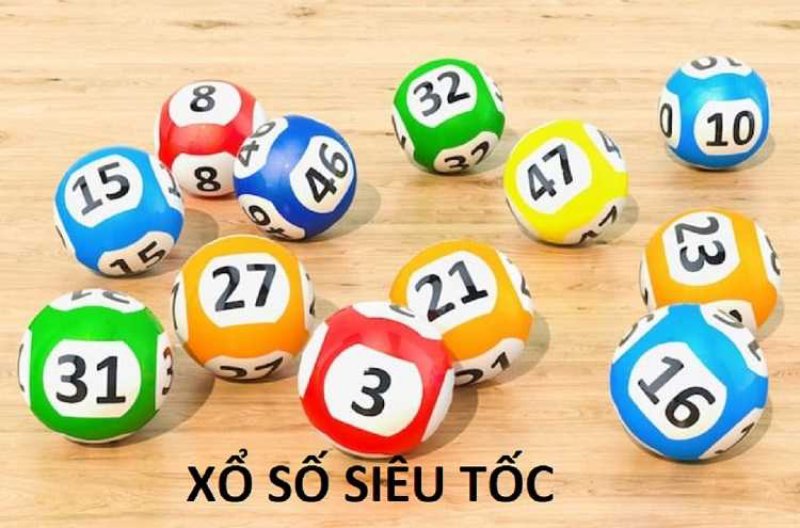 Xổ Số Siêu Tốc hiểu như nào